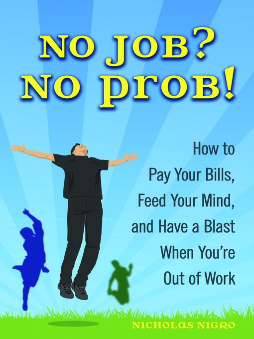 Title details for No Job? No Prob! by Nicholas Nigro - Available